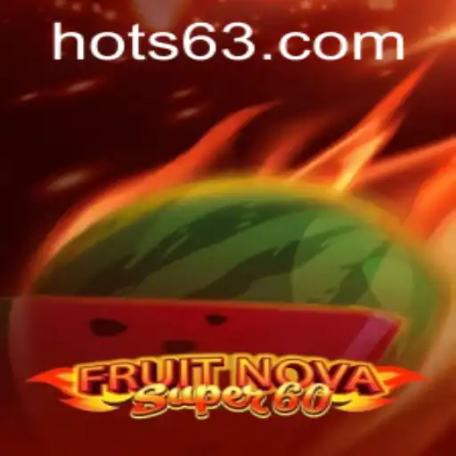 Exploring the Exciting World of FruitNovaSuper60 and the Digital Landscape of 63HOT.COM